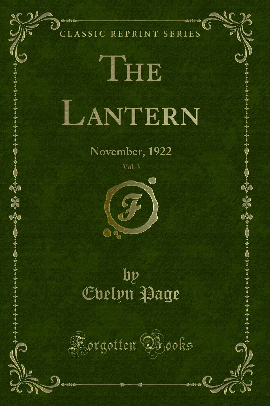 The Lantern, Vol. 3: November, 1922 (Classic Reprint)