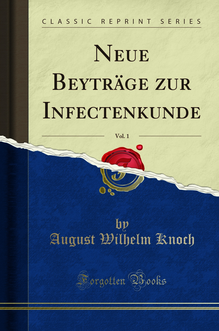 Neue Beyträge zur Infectenkunde, Vol. 1 (Classic Reprint)