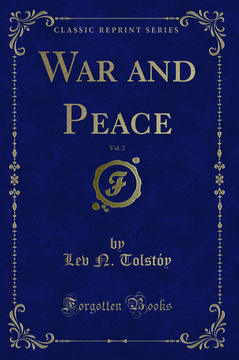 War and Peace, Vol. 2 (Classic Reprint)