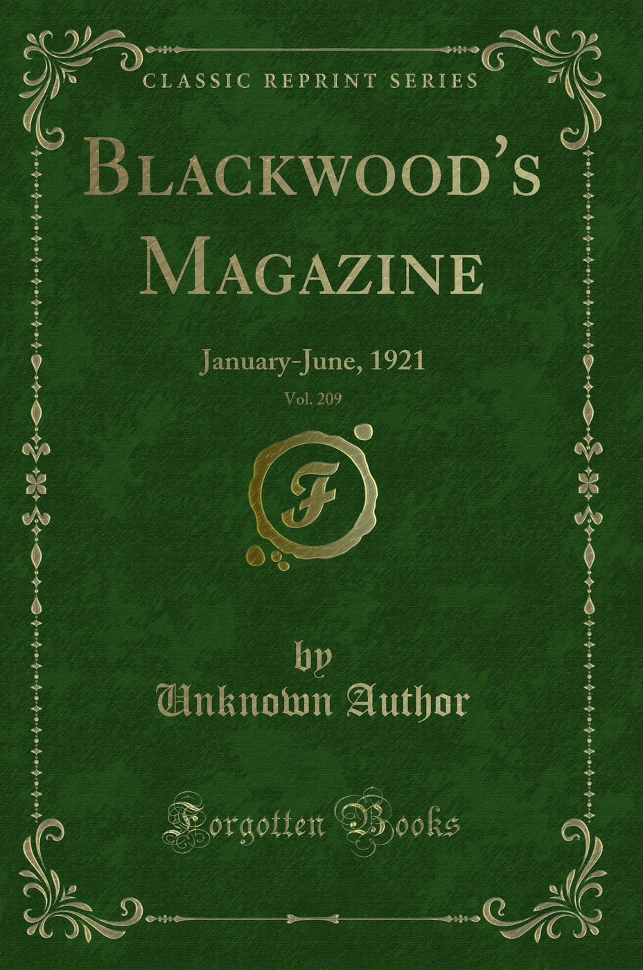 Blackwood's Magazine, Vol. 209: January-June, 1921 (Classic Reprint)