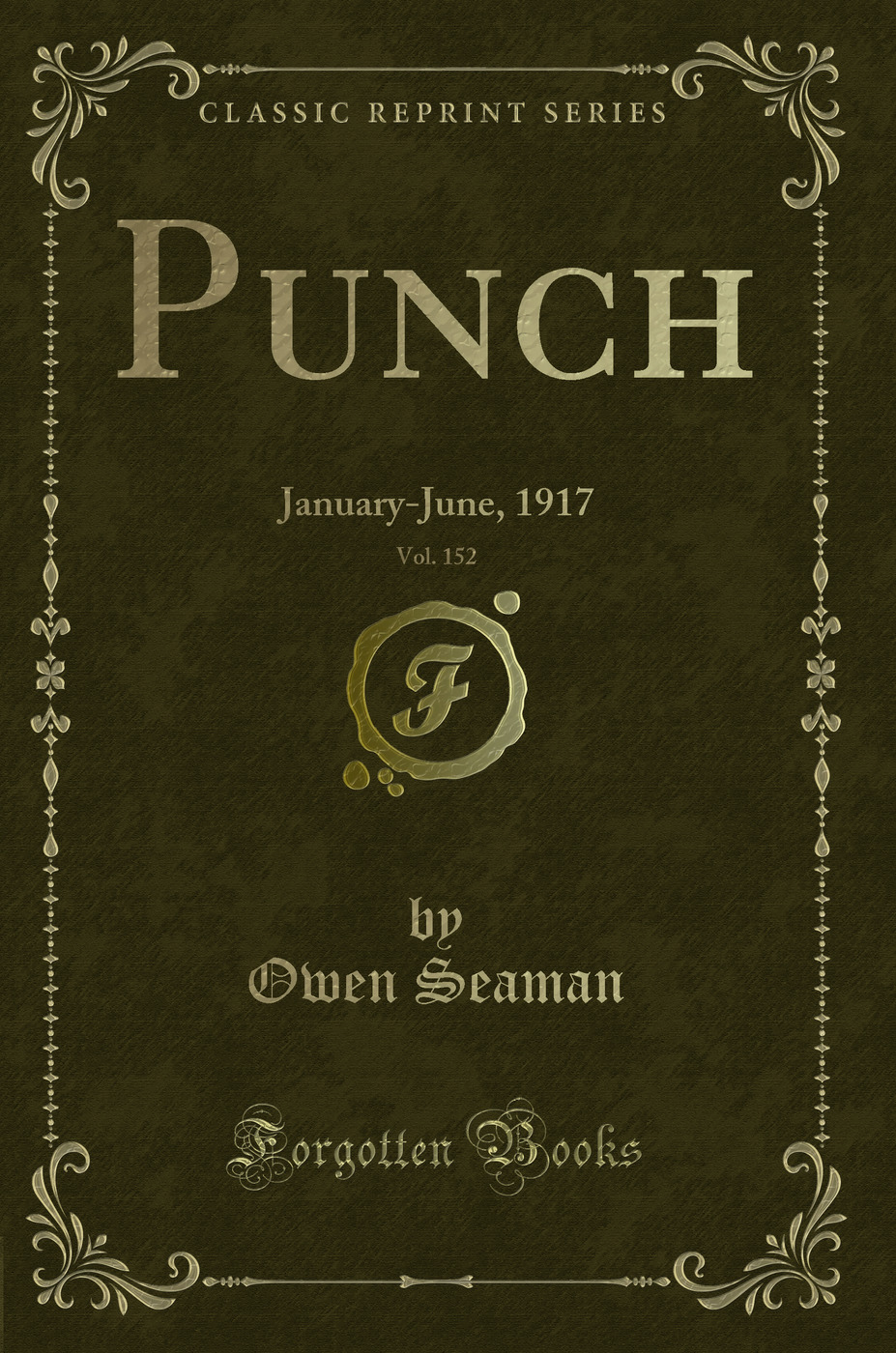 Punch, Vol. 152: January-June, 1917 (Classic Reprint)
