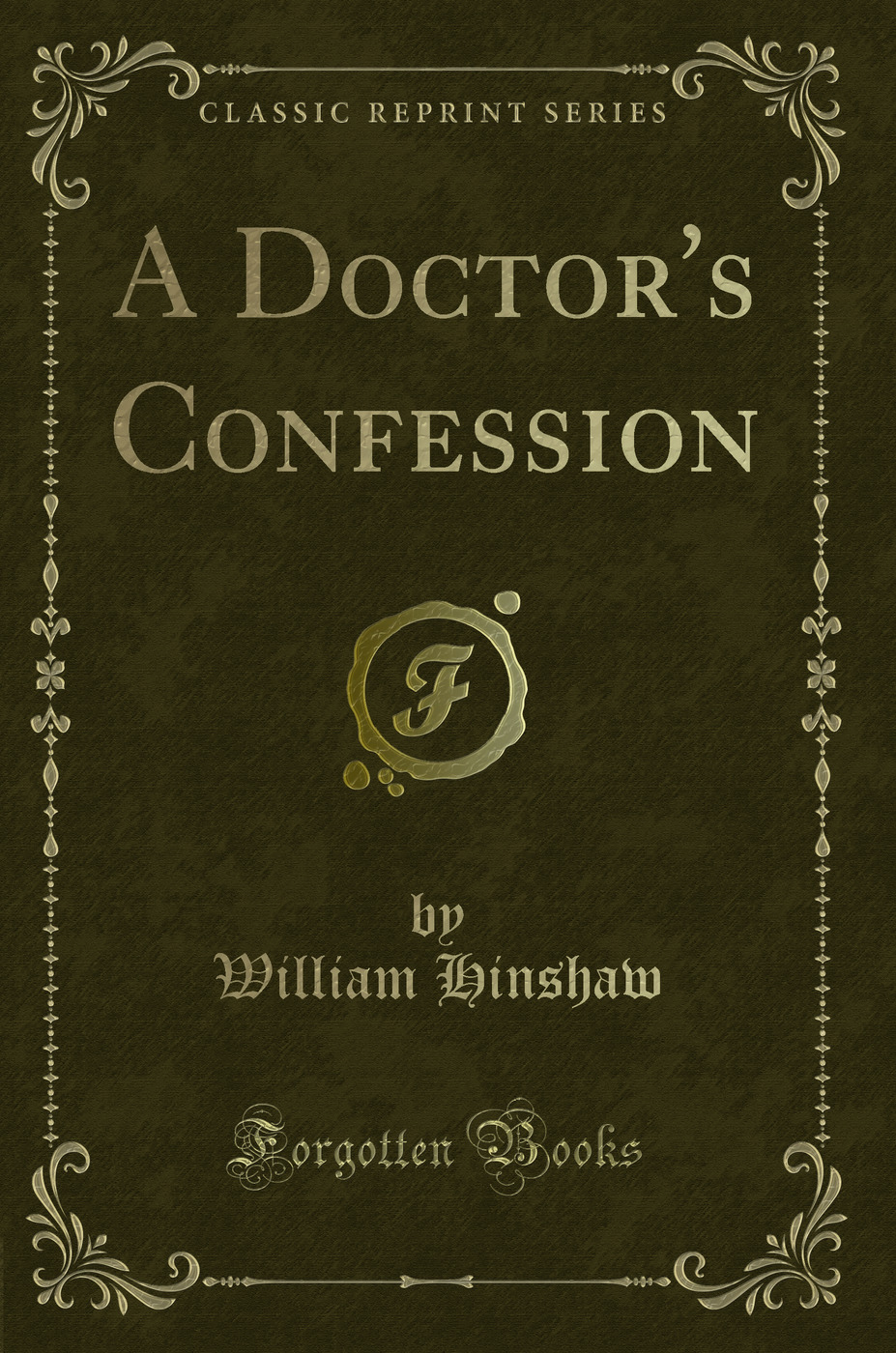 A Doctor's Confession (Classic Reprint)