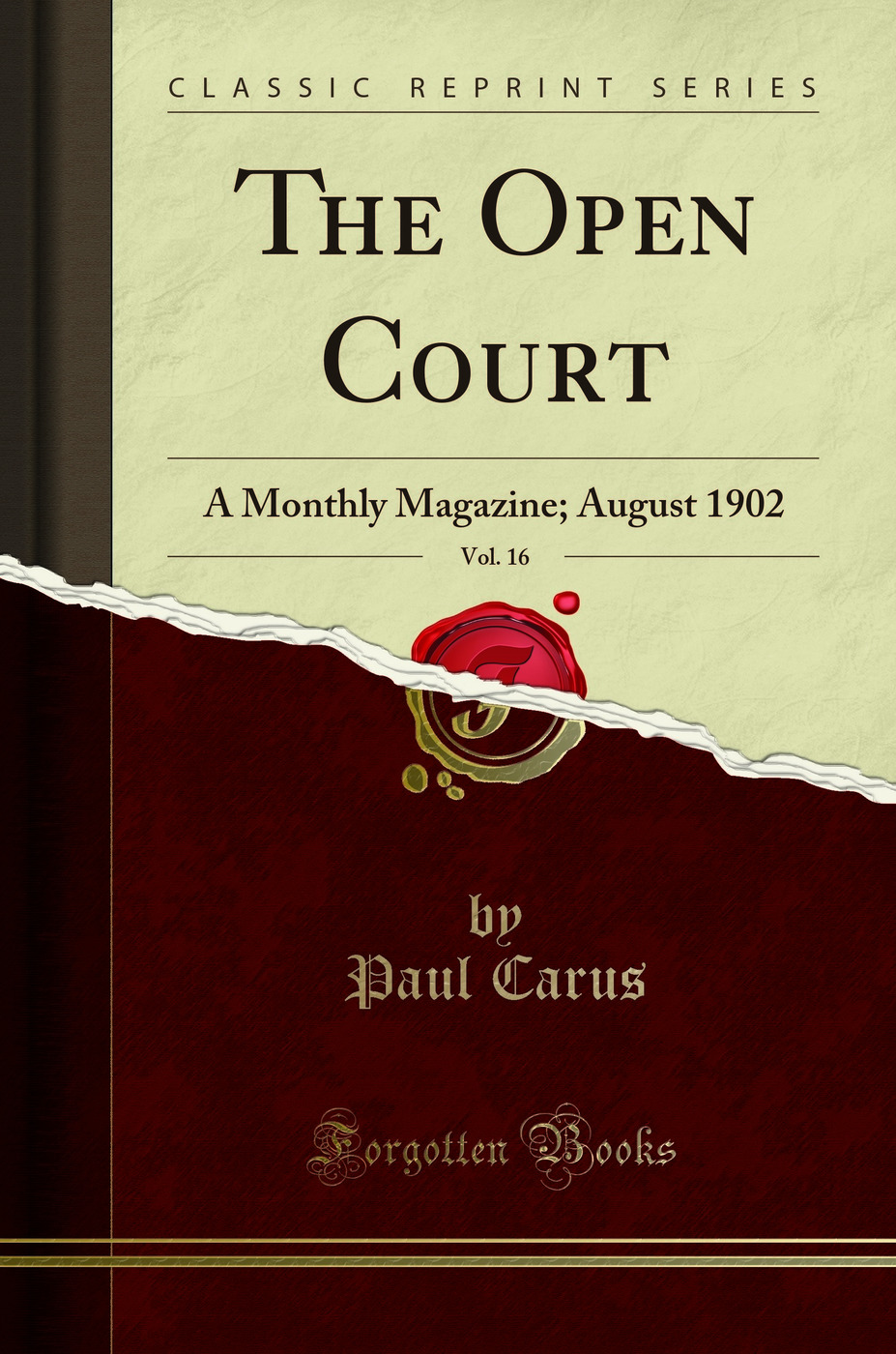 The Open Court, Vol. 16: A Monthly Magazine; August 1902 (Classic Reprint)