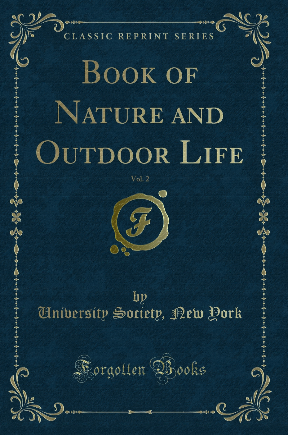 Book of Nature and Outdoor Life, Vol. 2 (Classic Reprint)