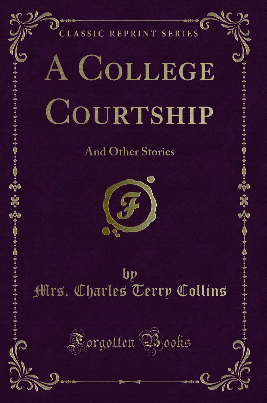A College Courtship: And Other Stories (Classic Reprint)