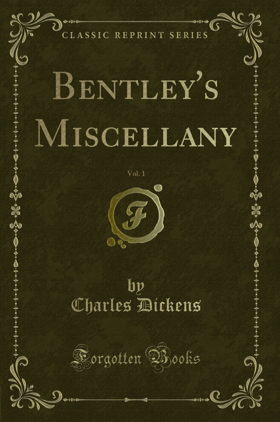 Bentley's Miscellany, Vol. 1 (Classic Reprint)