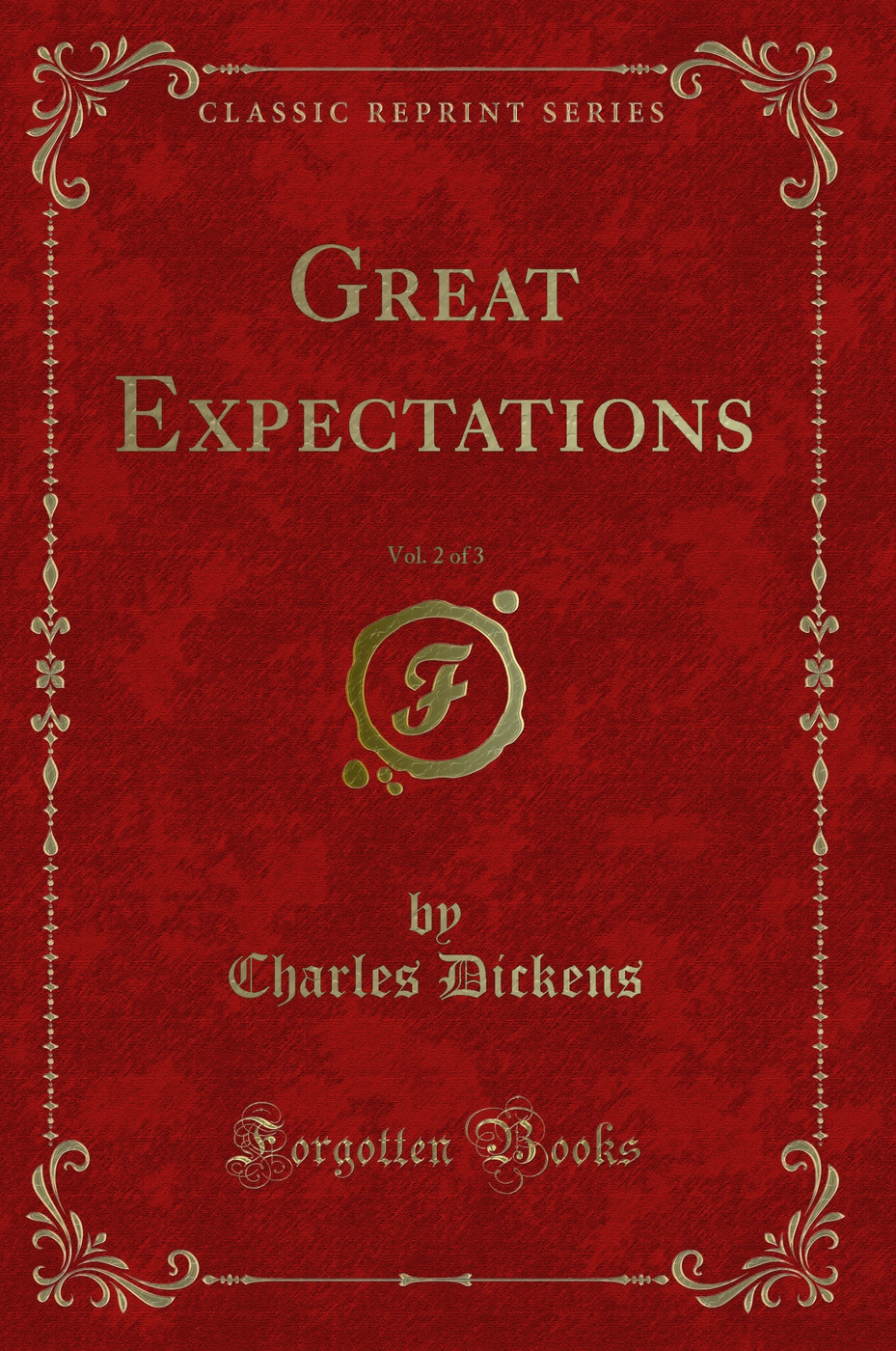 Great Expectations, Vol. 2 of 3 (Classic Reprint)