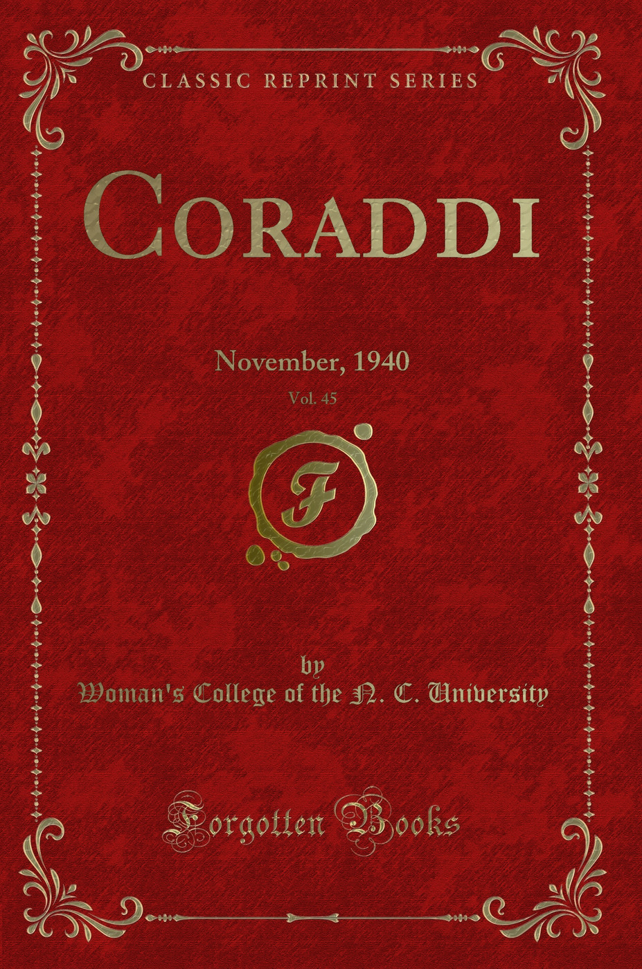 Coraddi, Vol. 45: November, 1940 (Classic Reprint)