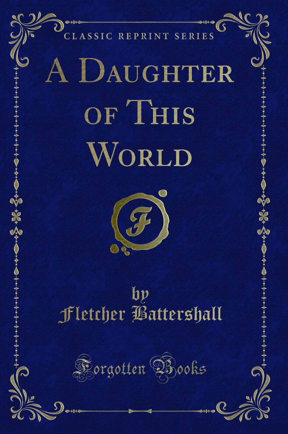 A Daughter of This World (Classic Reprint)