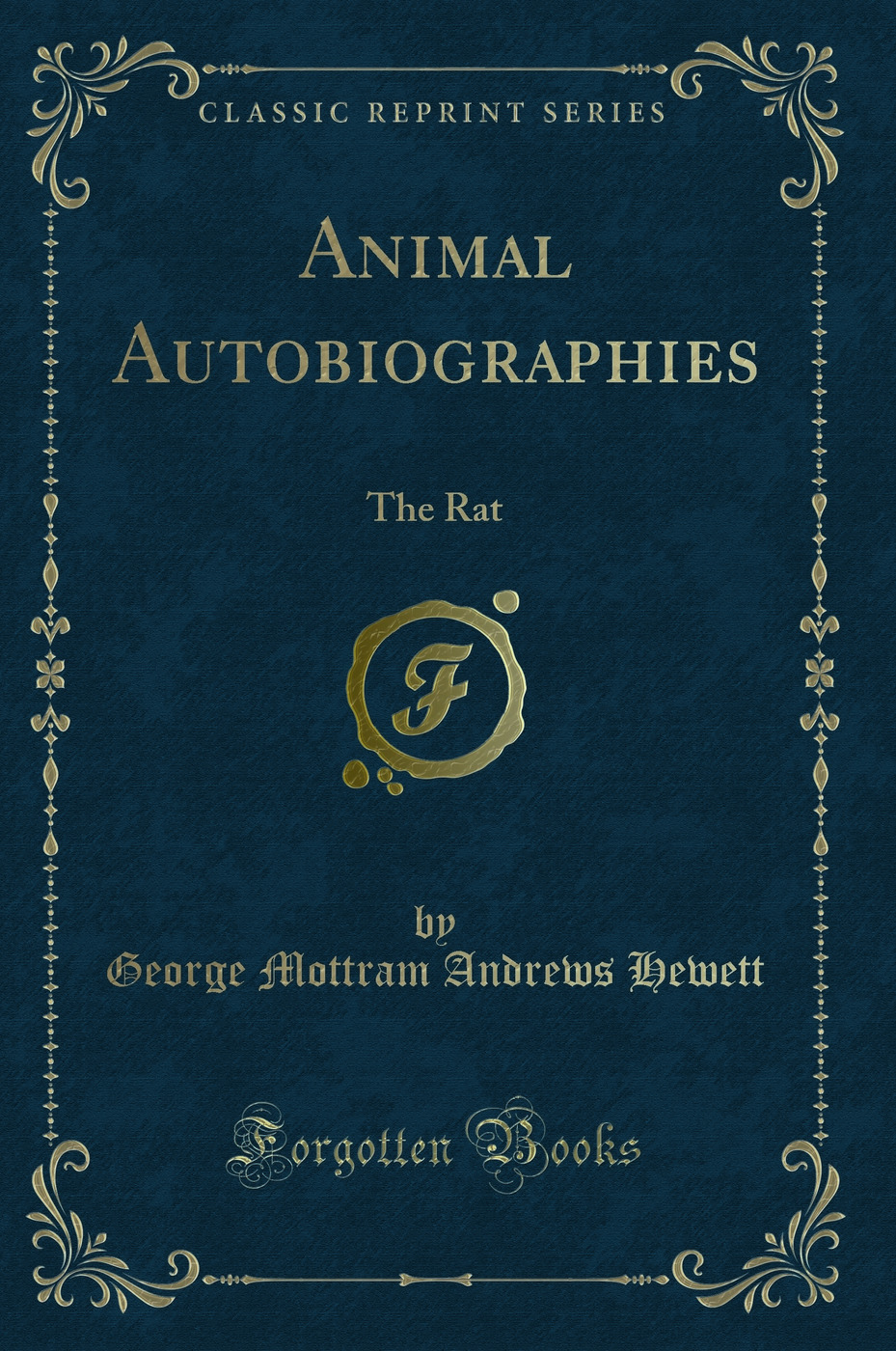 Animal Autobiographies: The Rat (Classic Reprint)