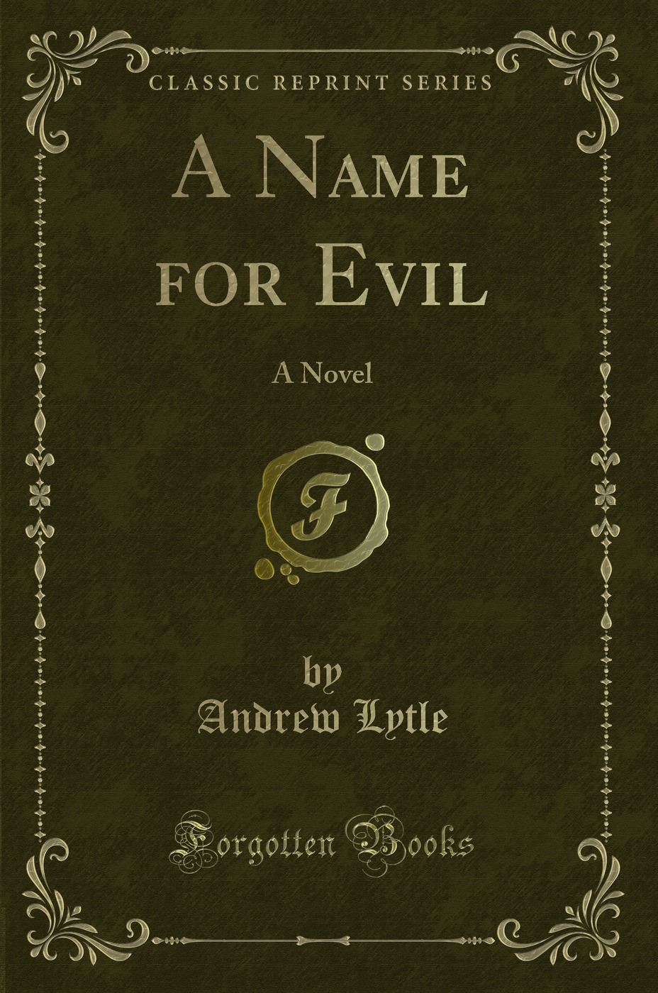 A Name for Evil: A Novel (Classic Reprint)