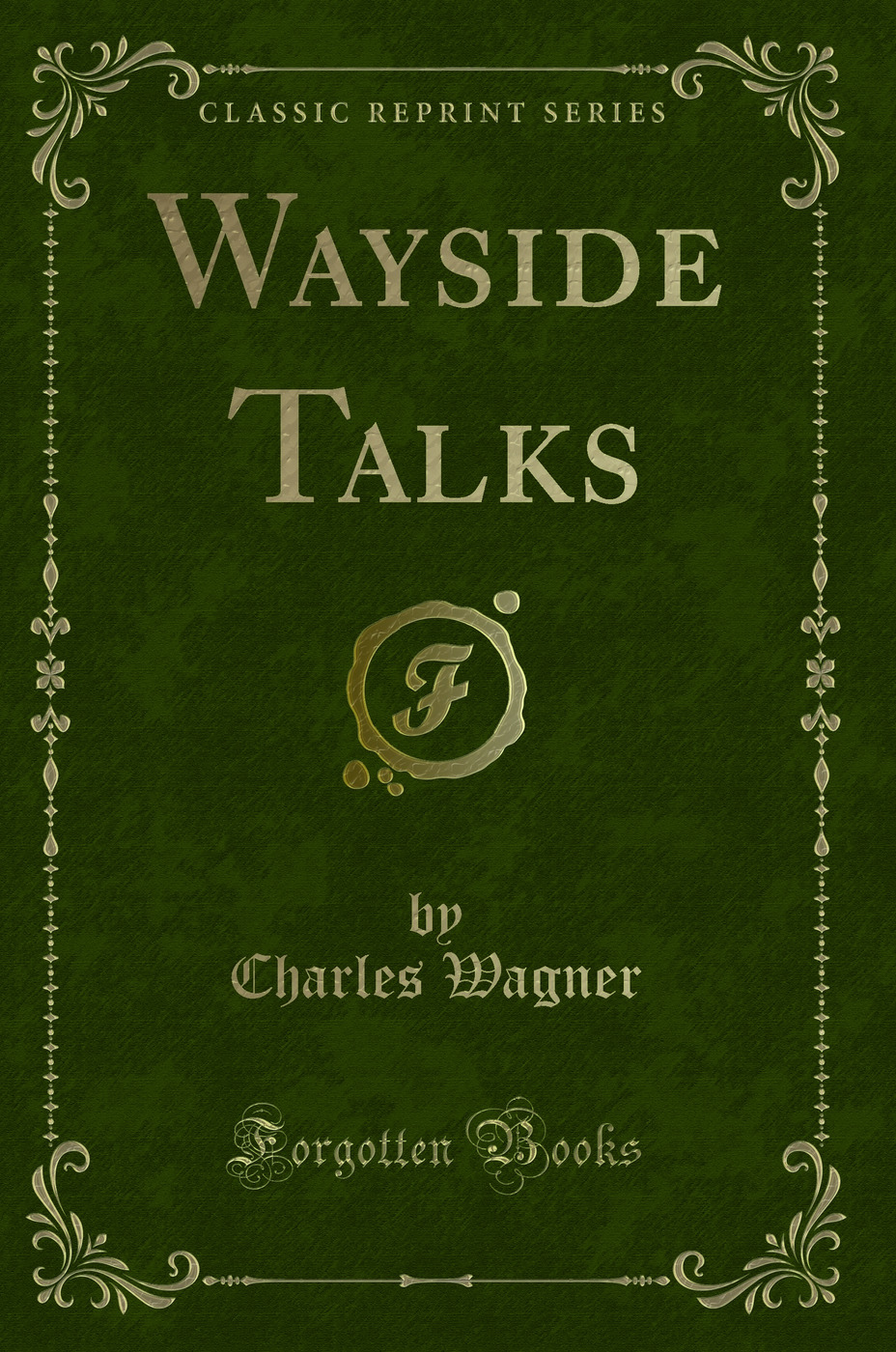 Wayside Talks (Classic Reprint)