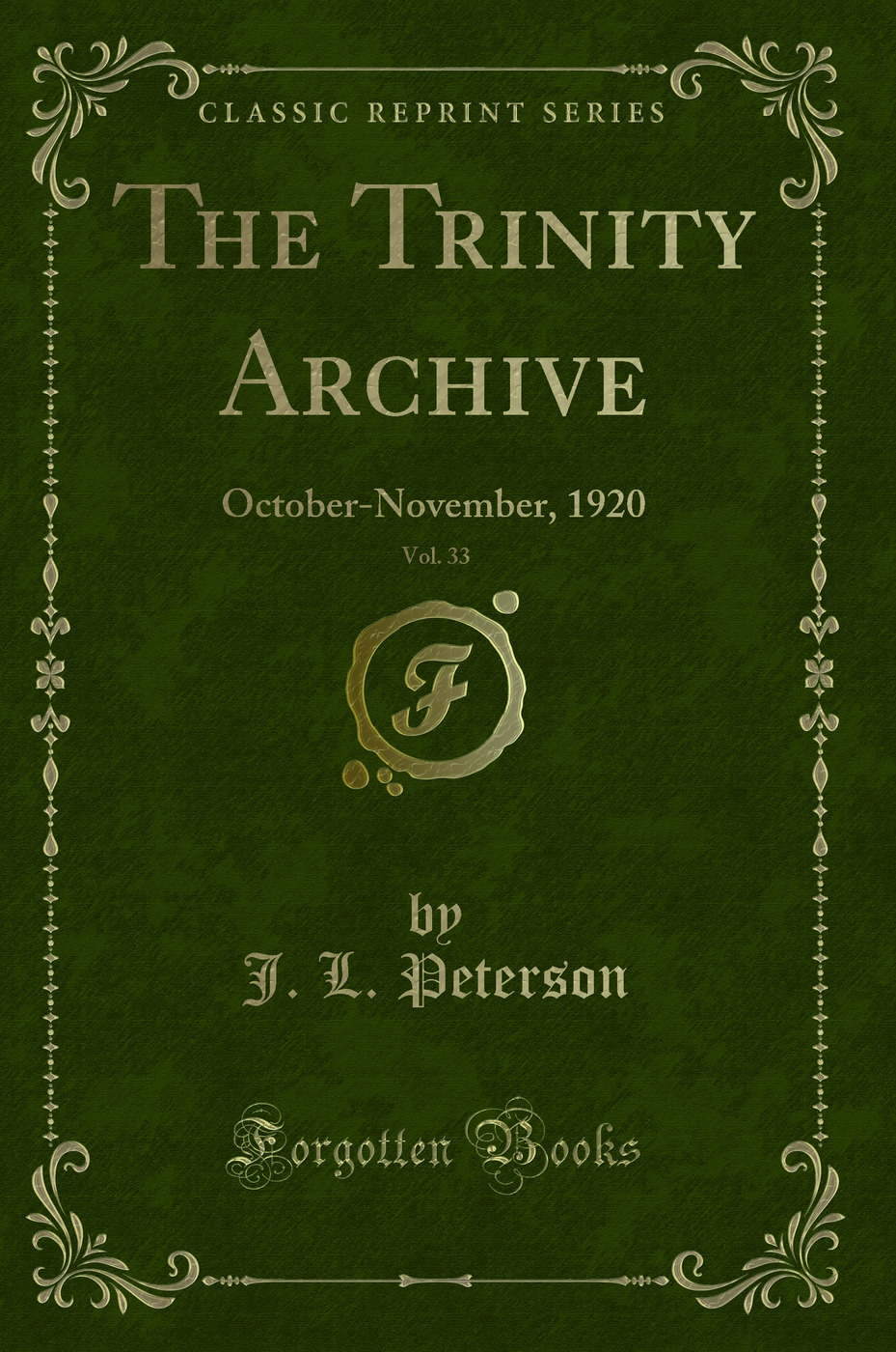 The Trinity Archive, Vol. 33: October-November, 1920 (Classic Reprint)