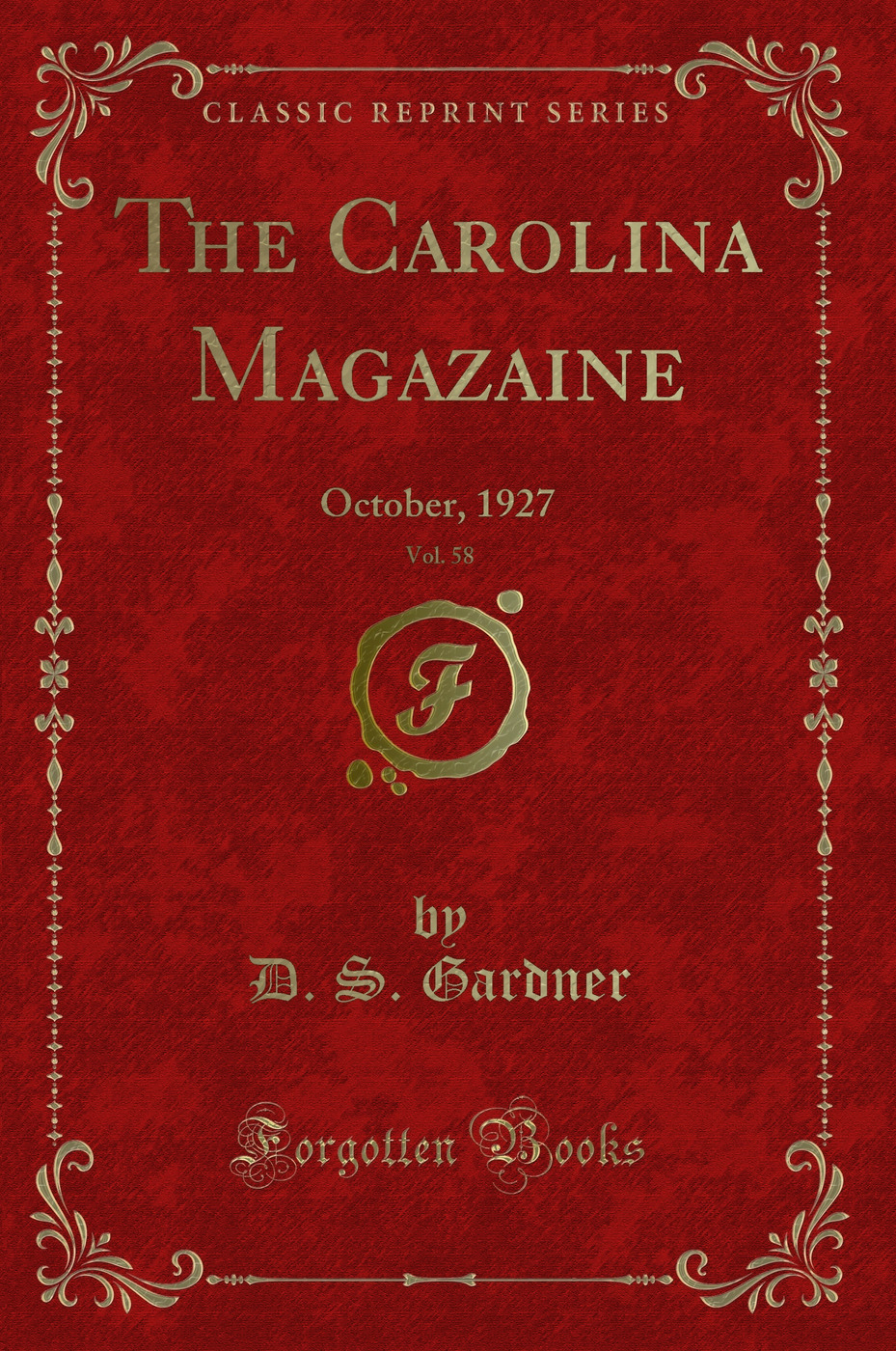 The Carolina Magazaine, Vol. 58: October, 1927 (Classic Reprint)