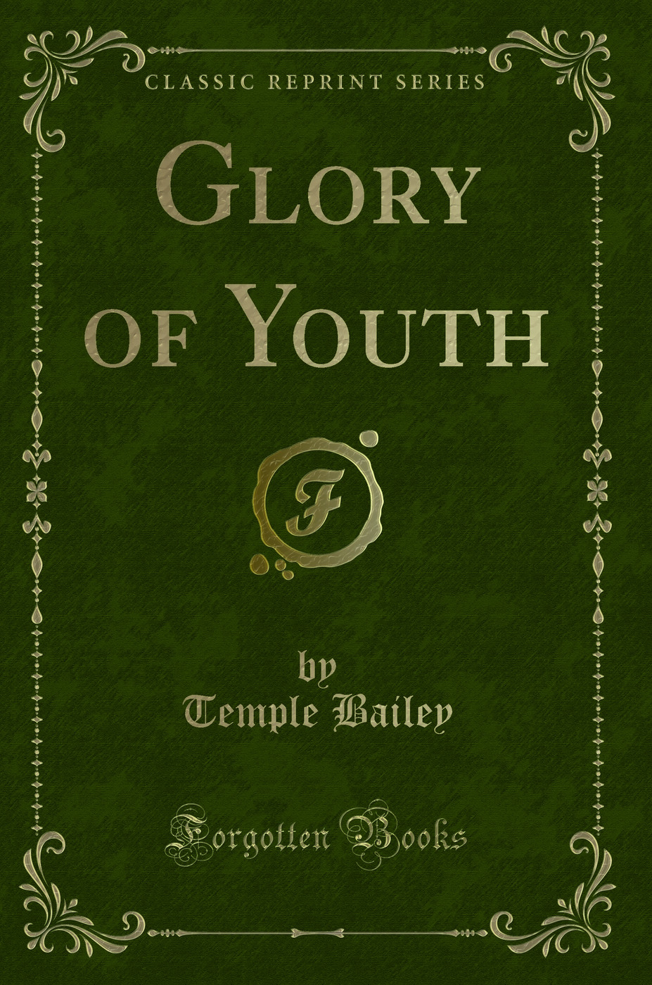 Glory of Youth (Classic Reprint)