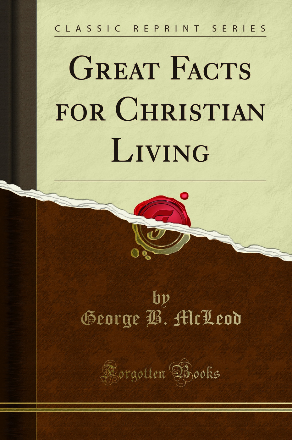 Great Facts for Christian Living (Classic Reprint)