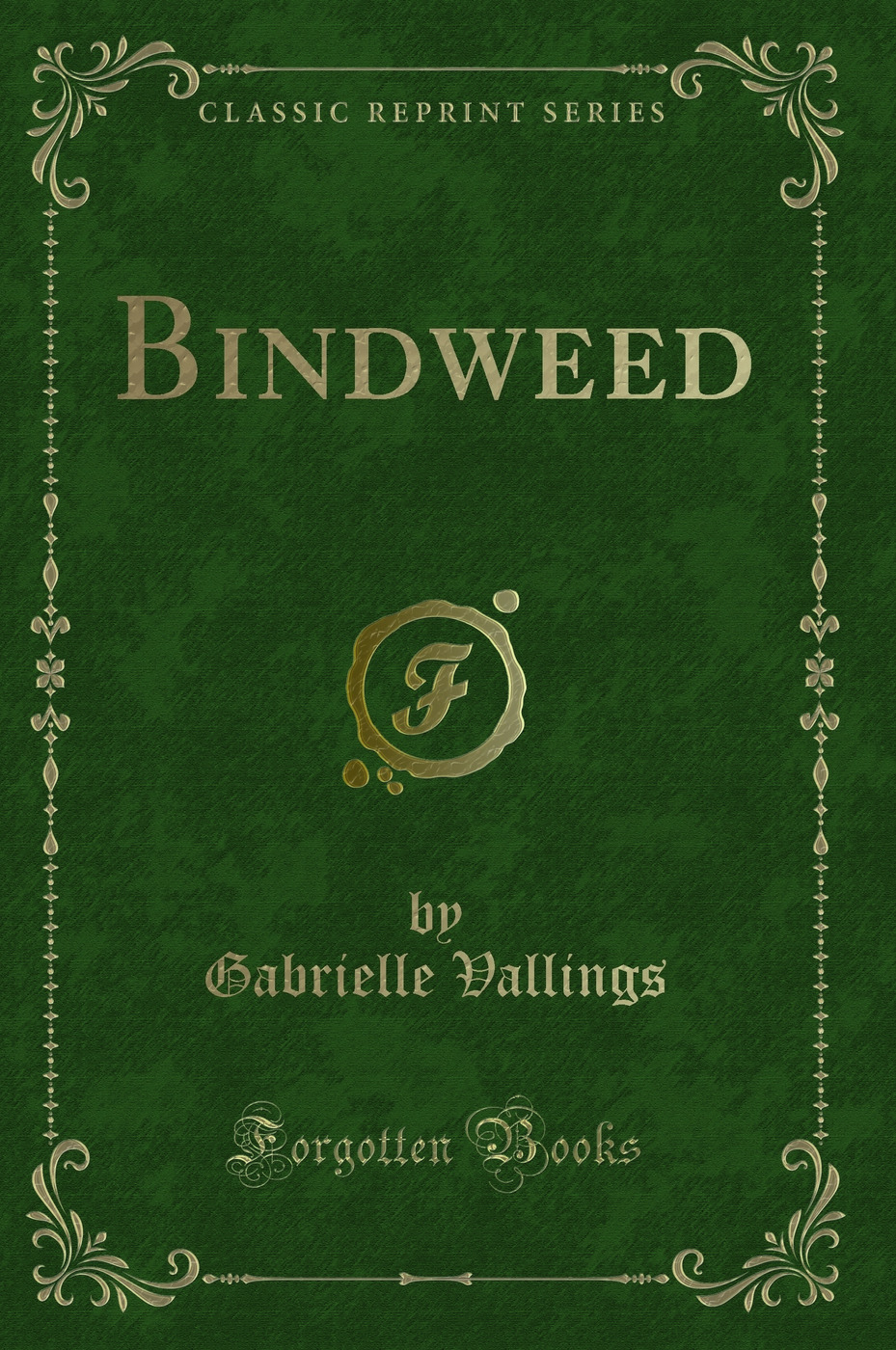 Bindweed (Classic Reprint)