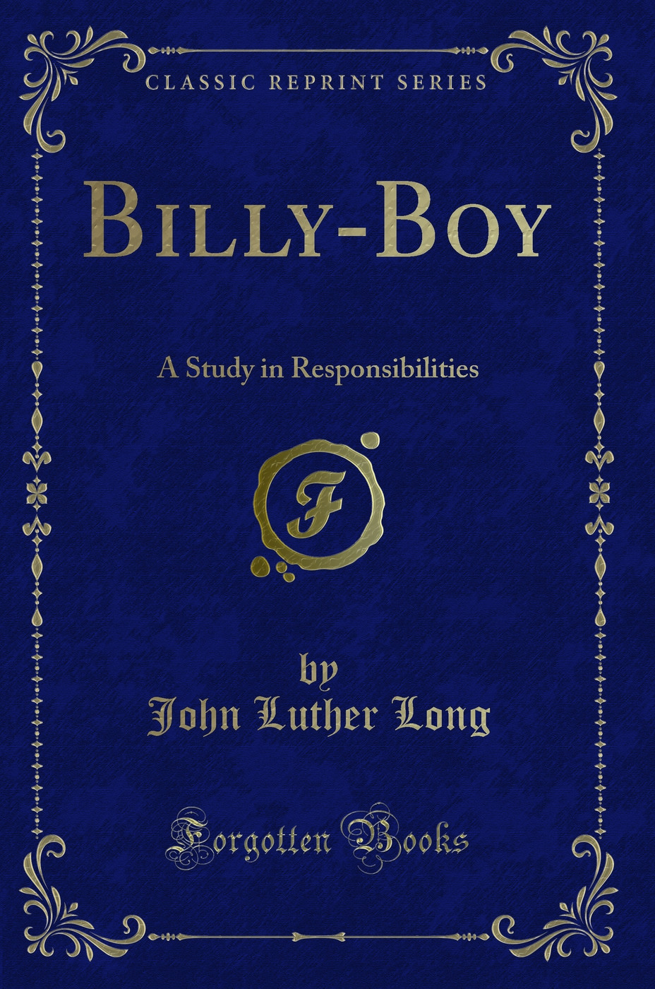 Billy-Boy: A Study in Responsibilities (Classic Reprint)