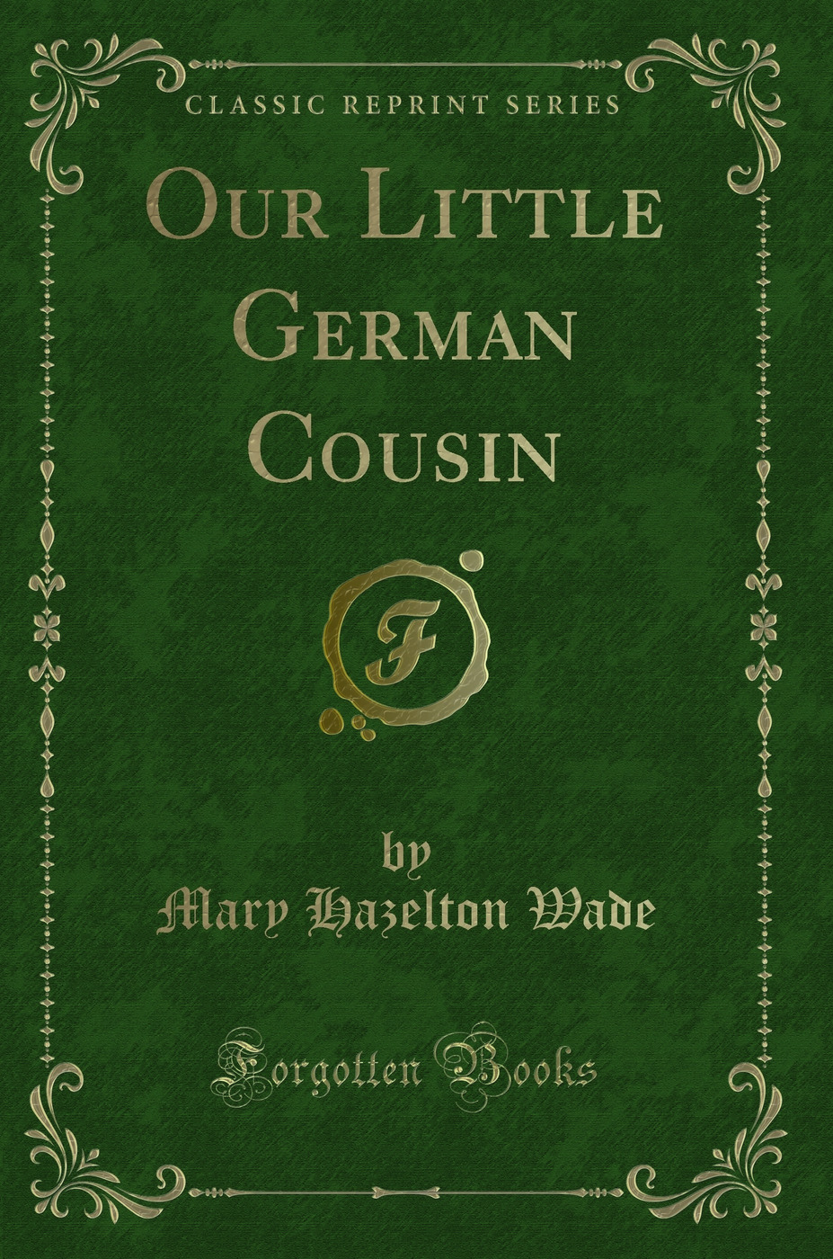 Our Little German Cousin (Classic Reprint)