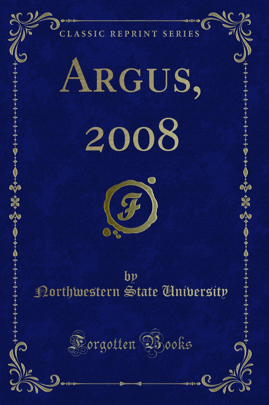 Argus, 2008 (Classic Reprint)