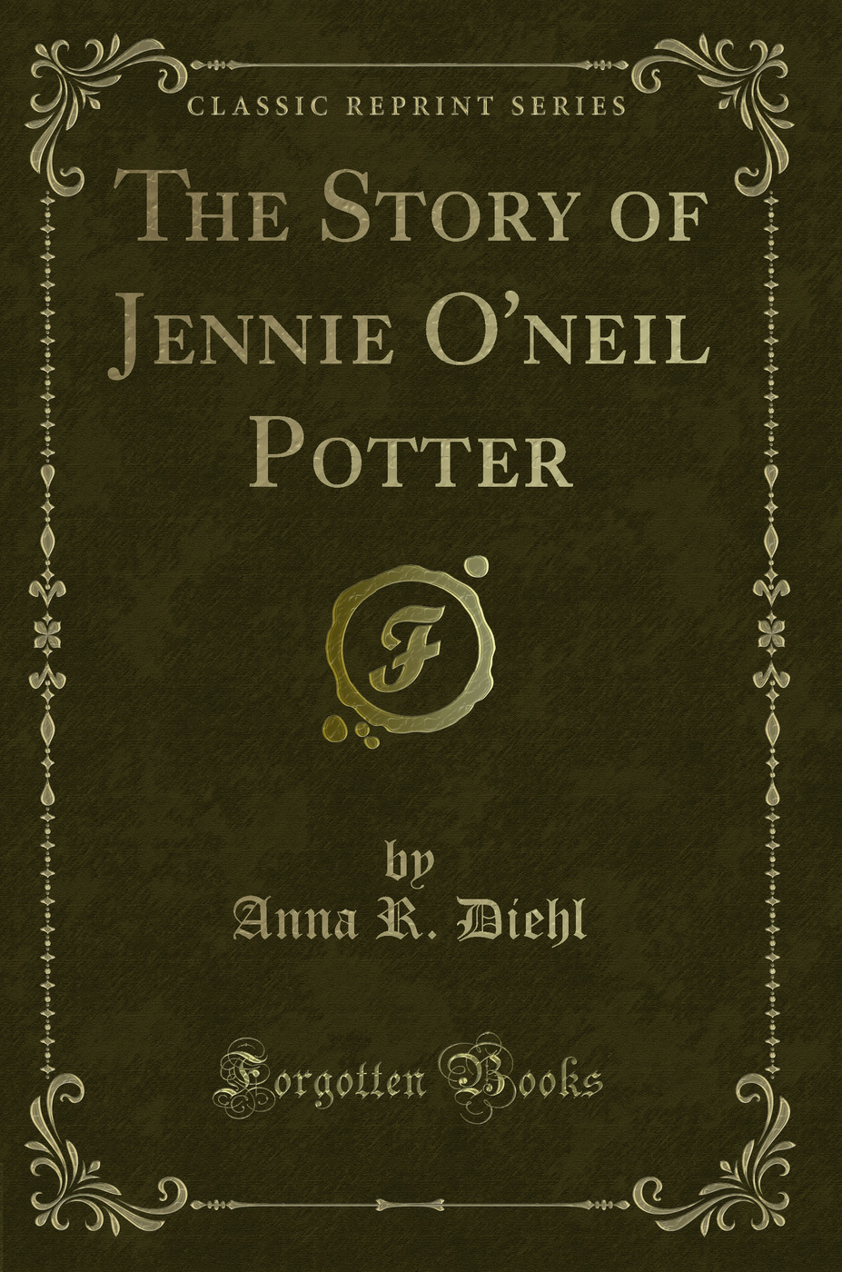 The Story of Jennie O'neil Potter (Classic Reprint)