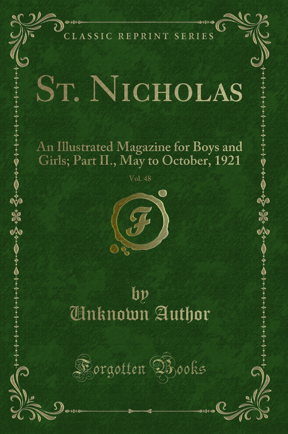 St. Nicholas, Vol. 48: An Illustrated Magazine for Boys and Girls; Part II., May to October, 1921 (Classic Reprint)