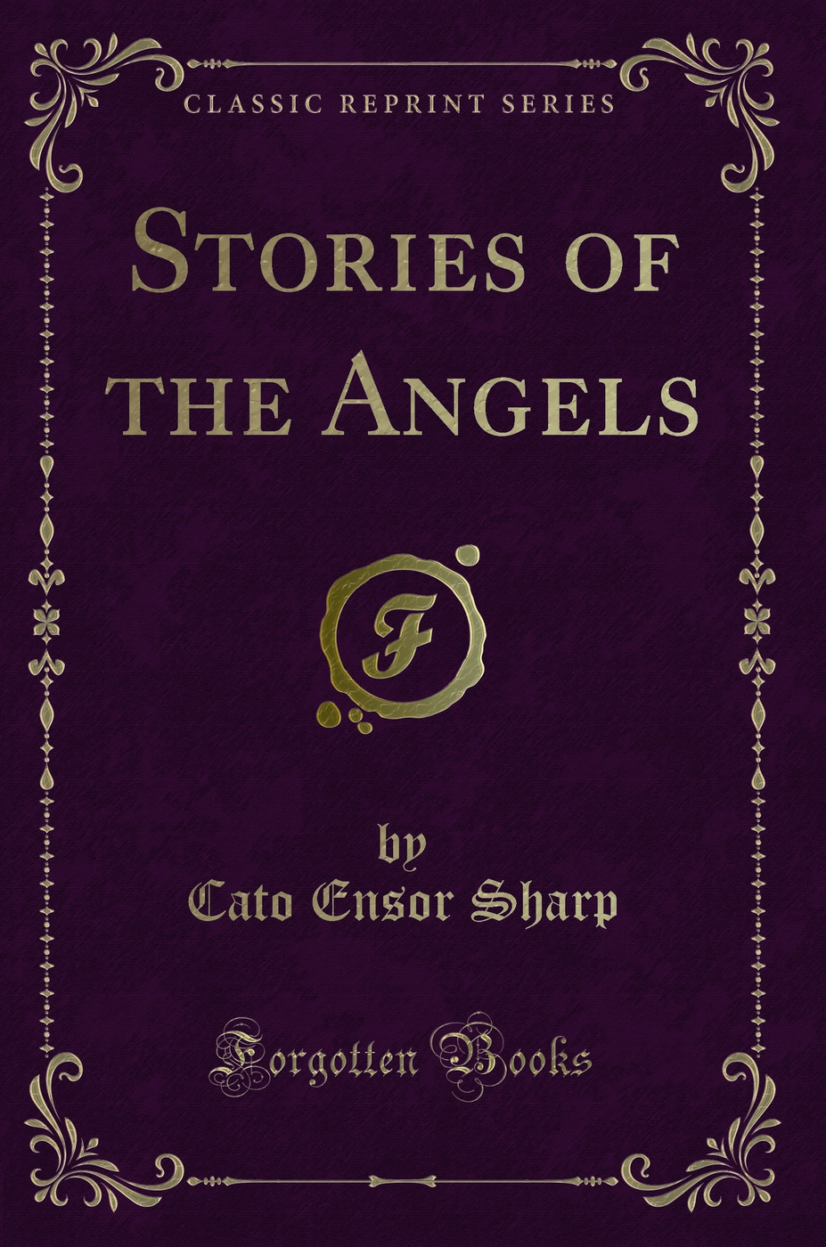 Stories of the Angels (Classic Reprint)