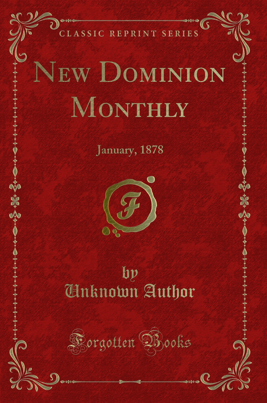 New Dominion Monthly: January, 1878 (Classic Reprint)