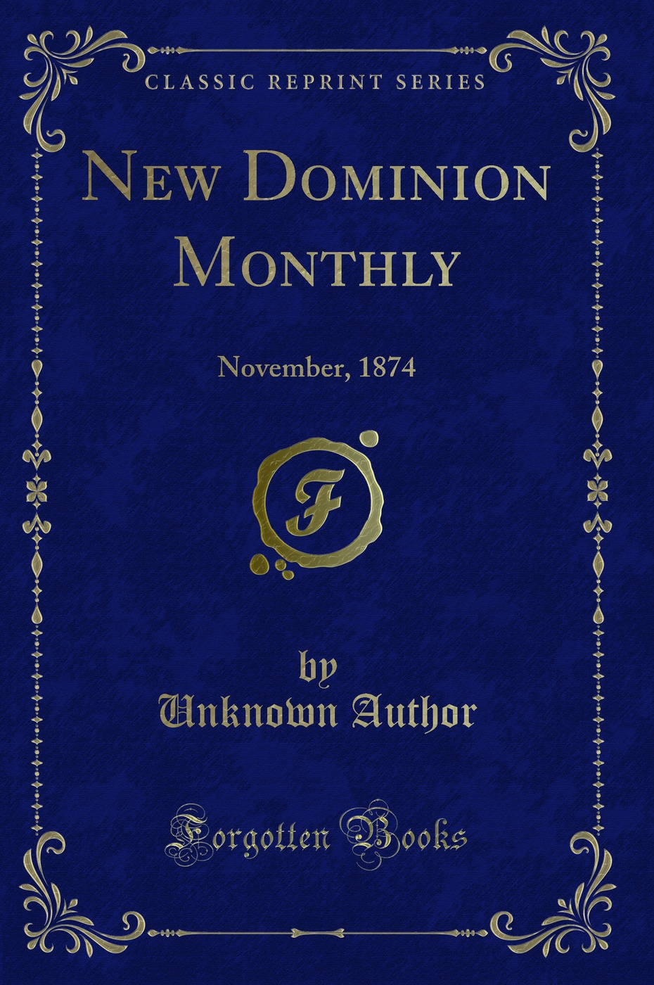 New Dominion Monthly: November, 1874 (Classic Reprint)
