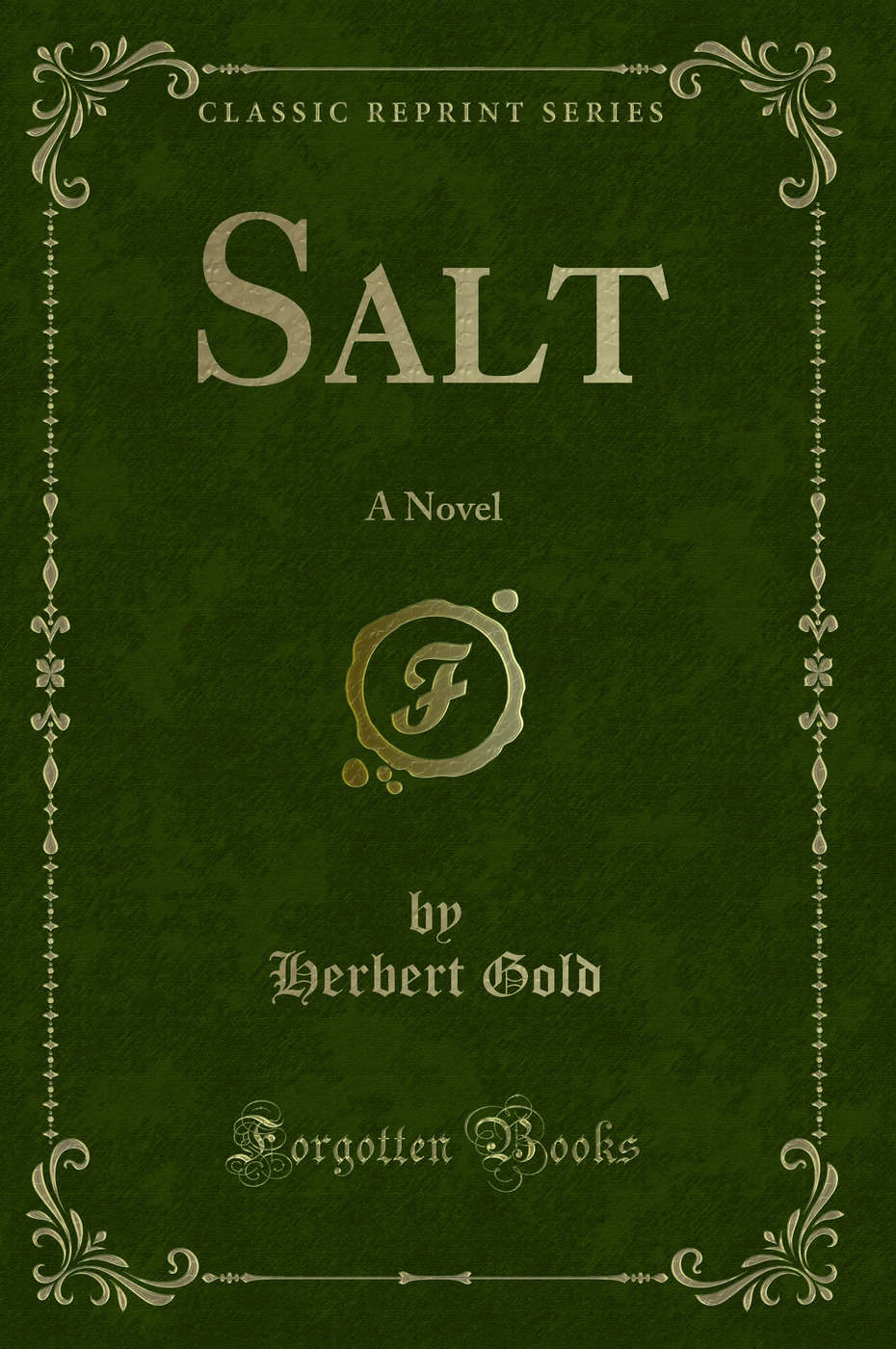 Salt: A Novel (Classic Reprint)
