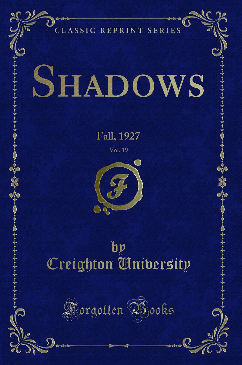 Shadows, Vol. 19: Fall, 1927 (Classic Reprint)
