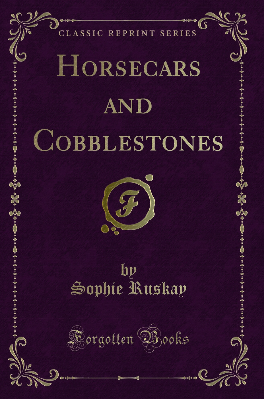 Horsecars and Cobblestones (Classic Reprint)