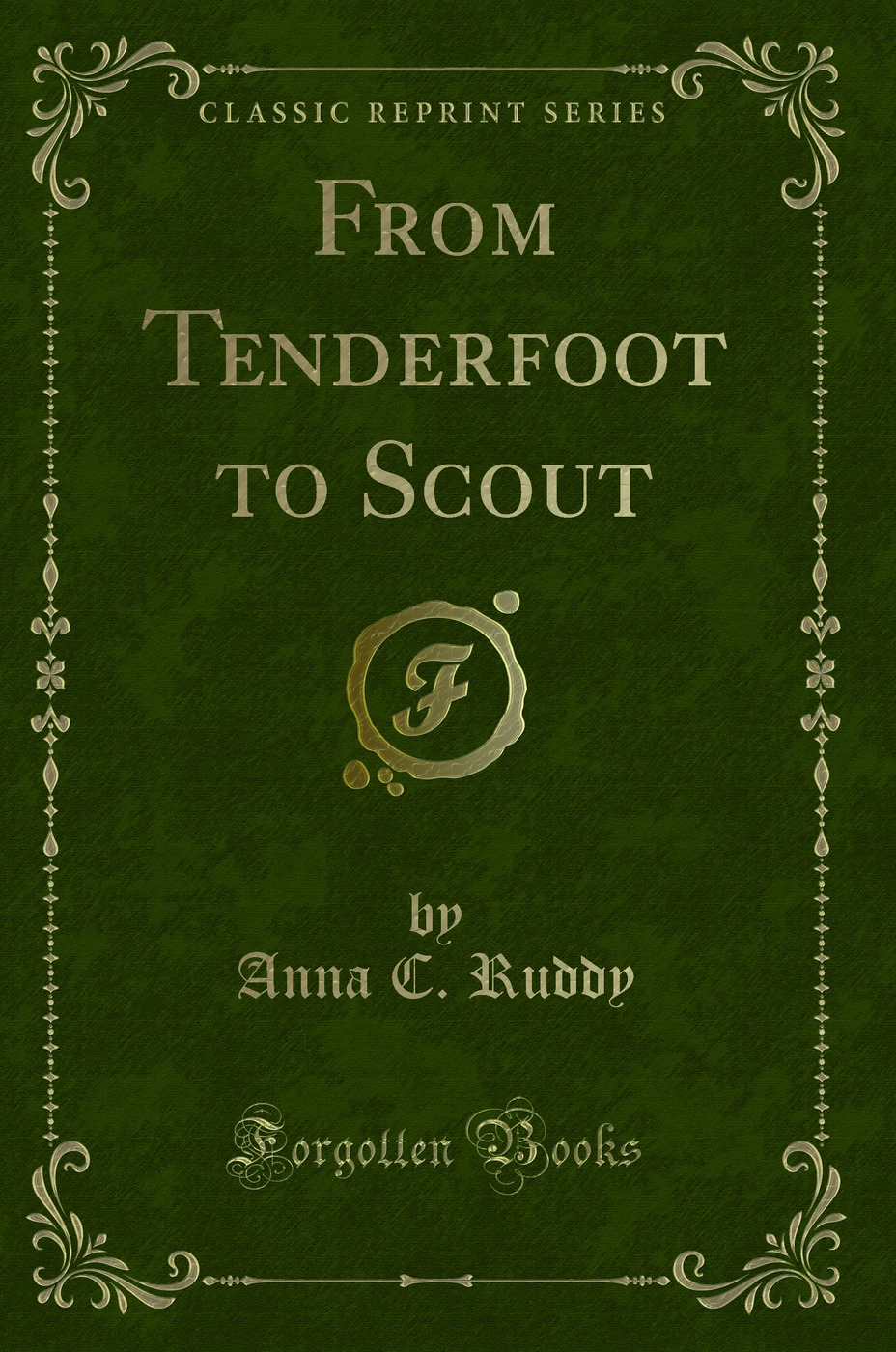 From Tenderfoot to Scout (Classic Reprint)