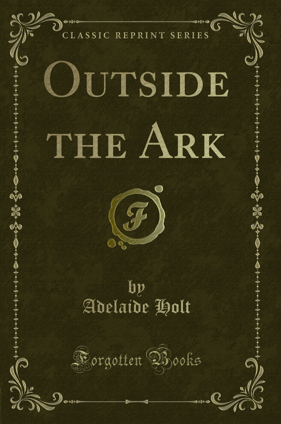Outside the Ark (Classic Reprint)