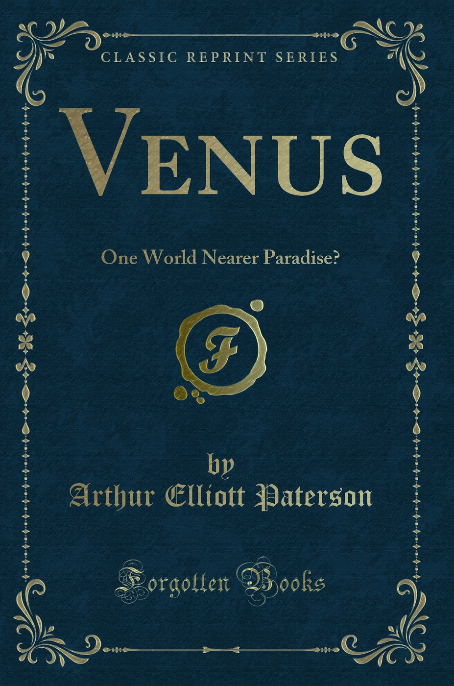 Venus: One World Nearer Paradise? (Classic Reprint)
