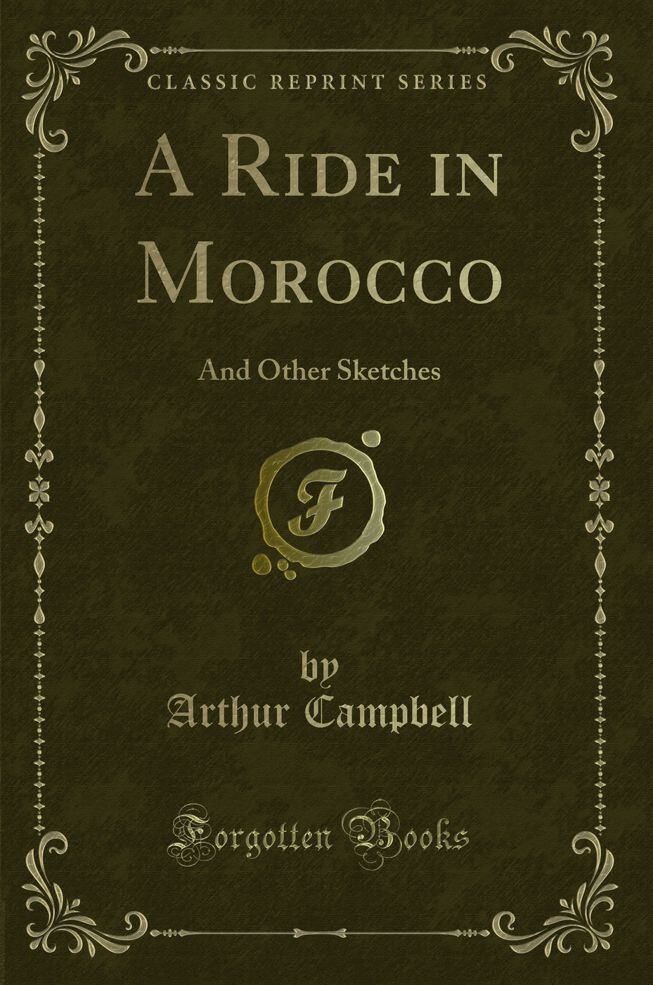 A Ride in Morocco: And Other Sketches (Classic Reprint)