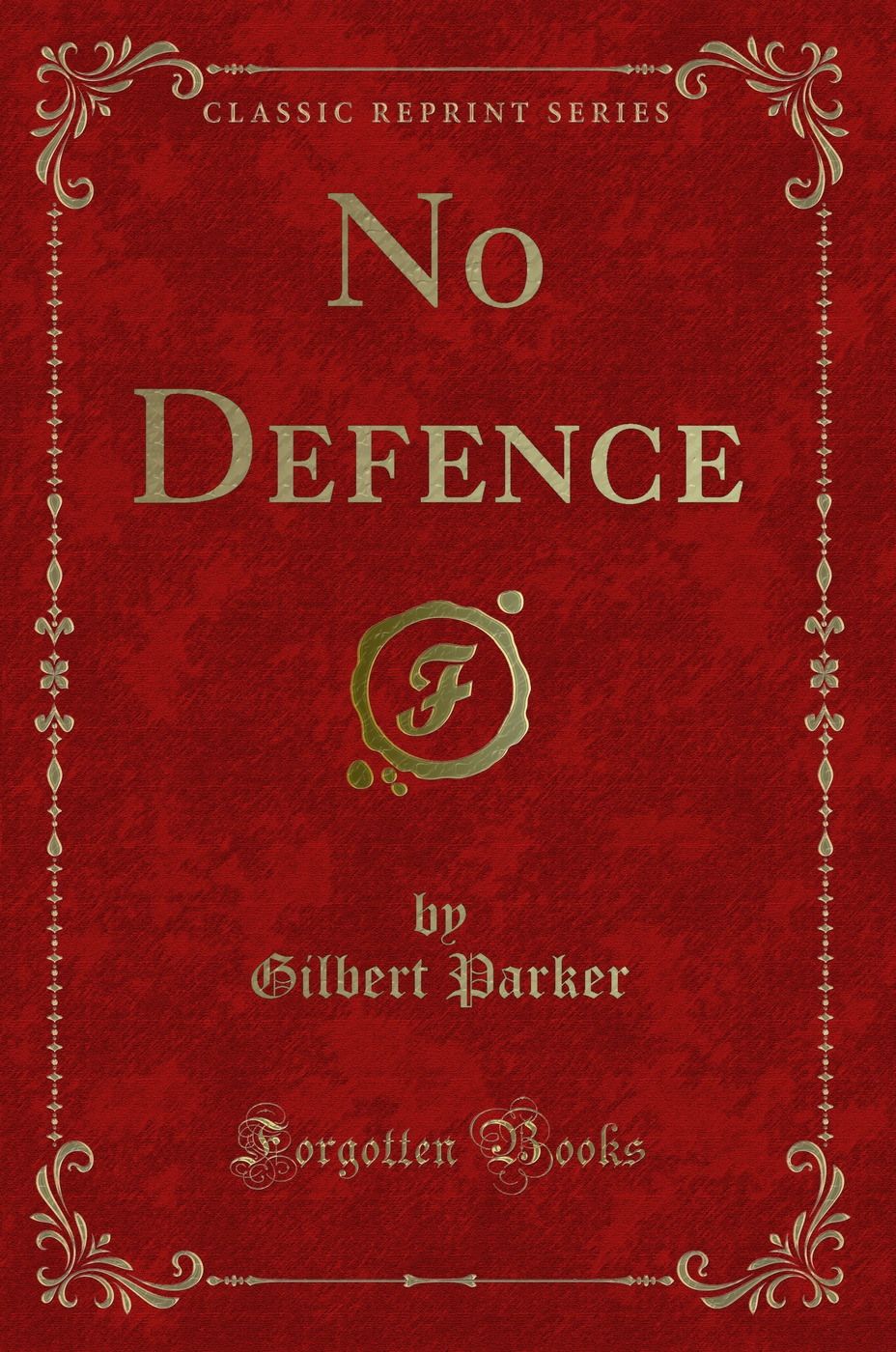 No Defence (Classic Reprint)