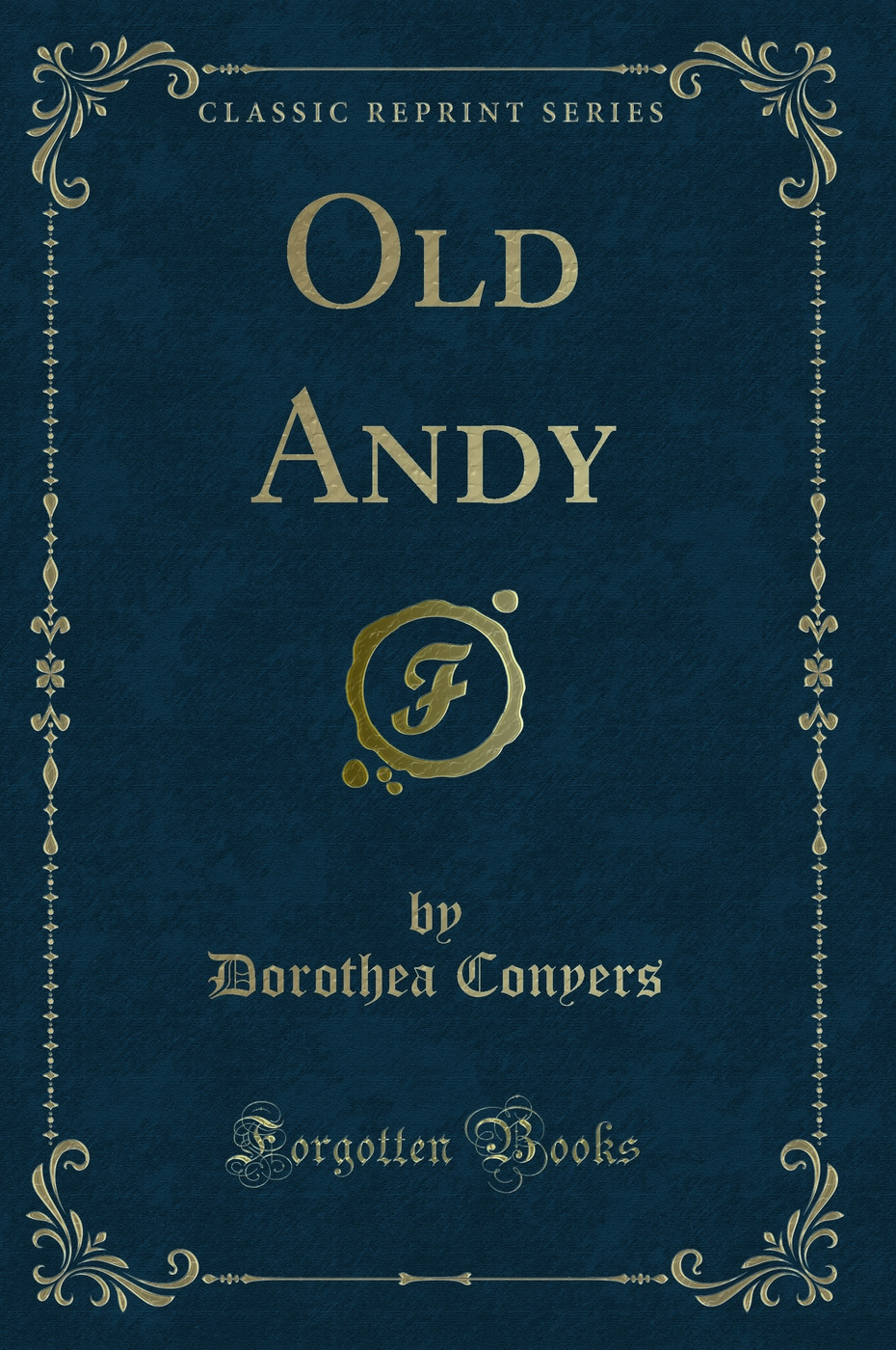Old Andy (Classic Reprint)