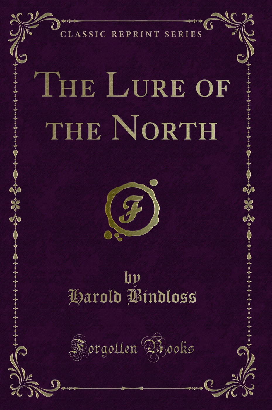 The Lure of the North (Classic Reprint)