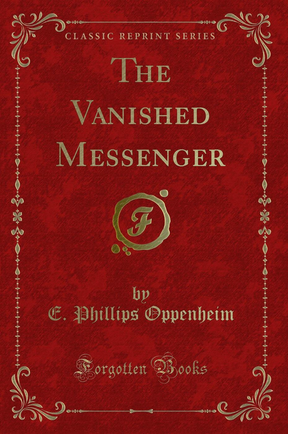 The Vanished Messenger (Classic Reprint)