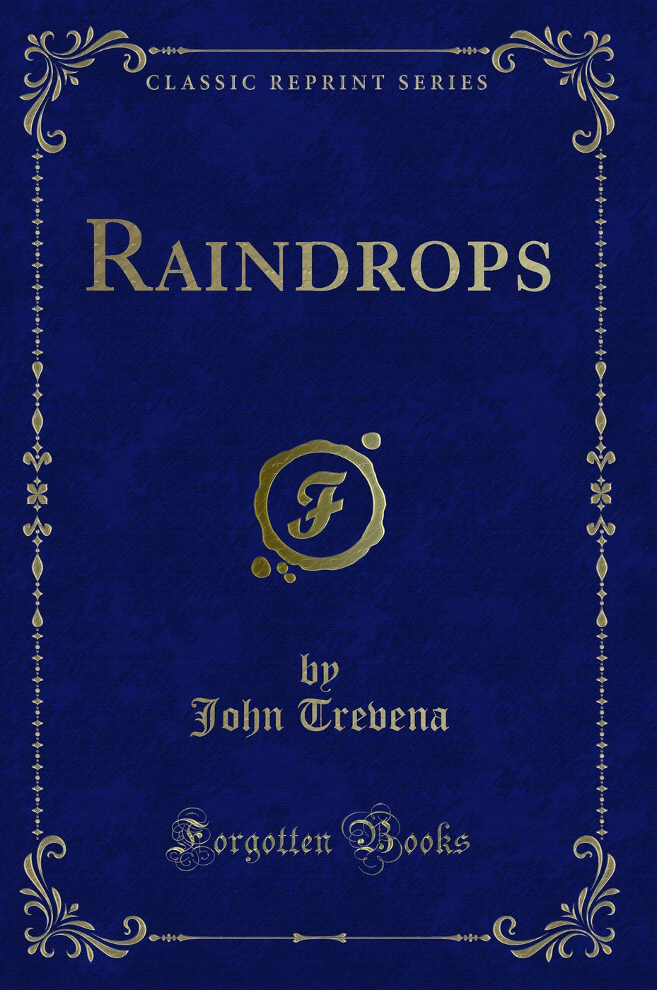 Raindrops (Classic Reprint)