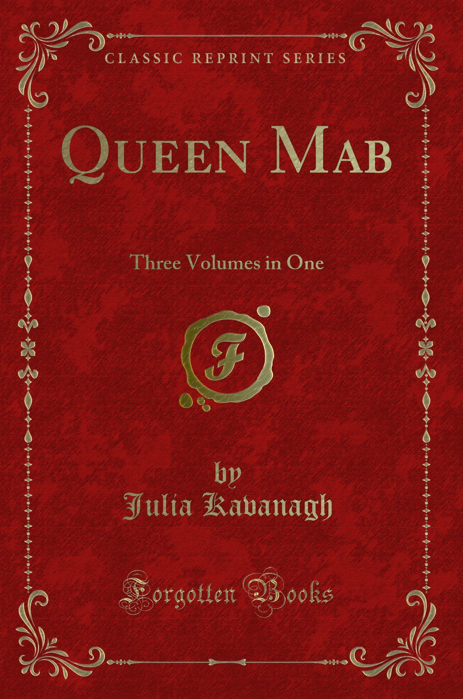 Queen Mab: Three Volumes in One (Classic Reprint)
