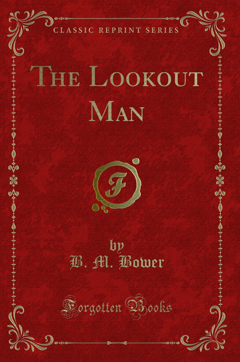The Lookout Man (Classic Reprint)