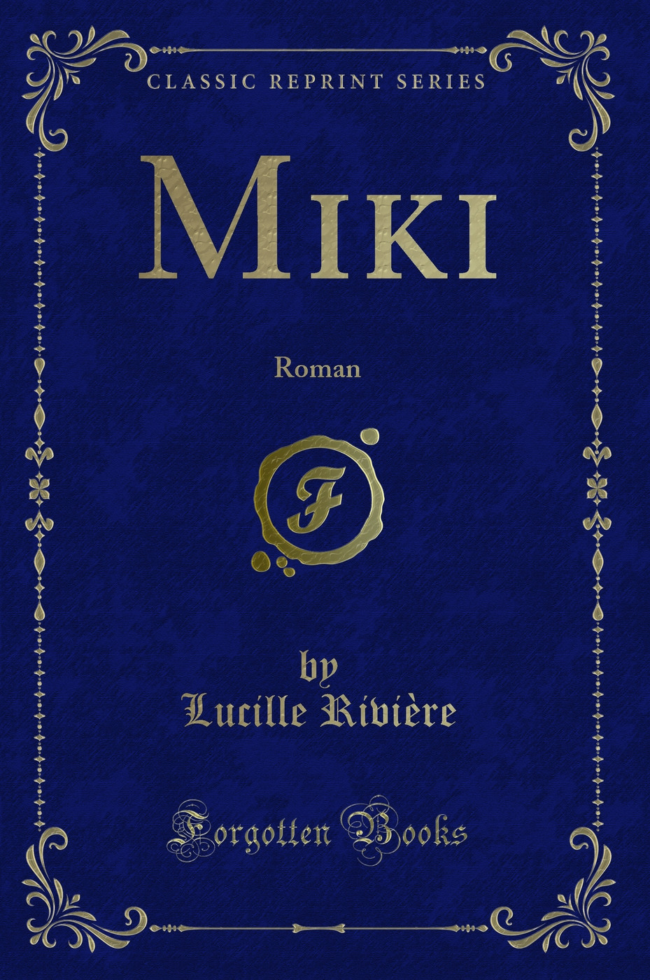 Miki: Roman (Classic Reprint)