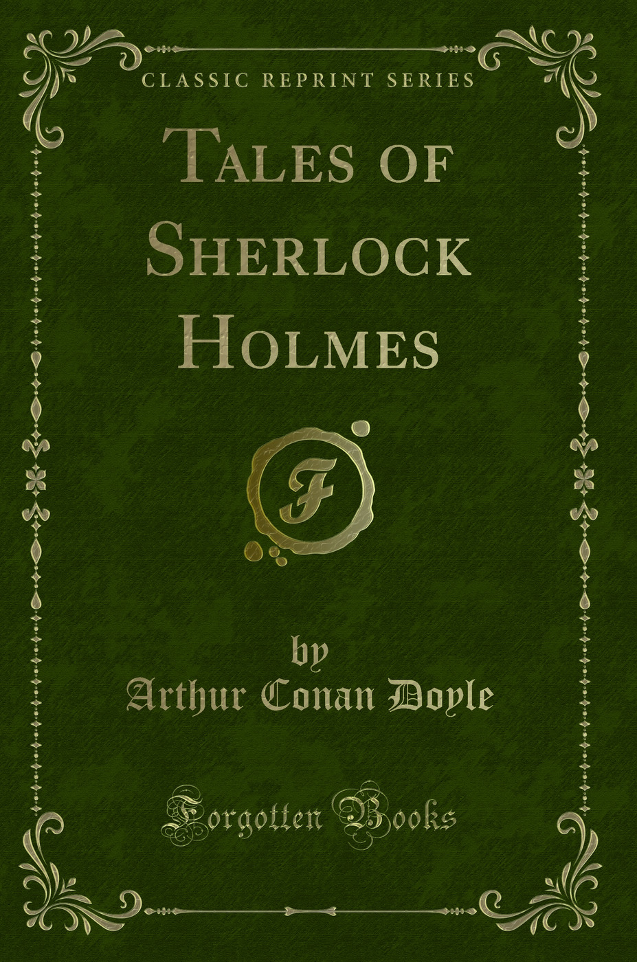Tales of Sherlock Holmes (Classic Reprint)