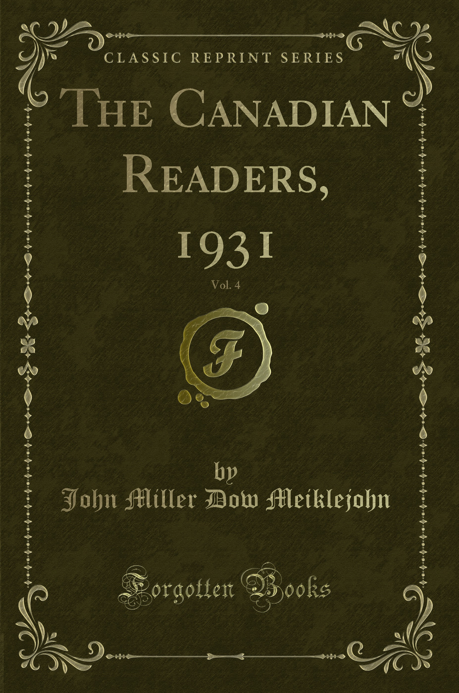 The Canadian Readers, 1931, Vol. 4 (Classic Reprint)