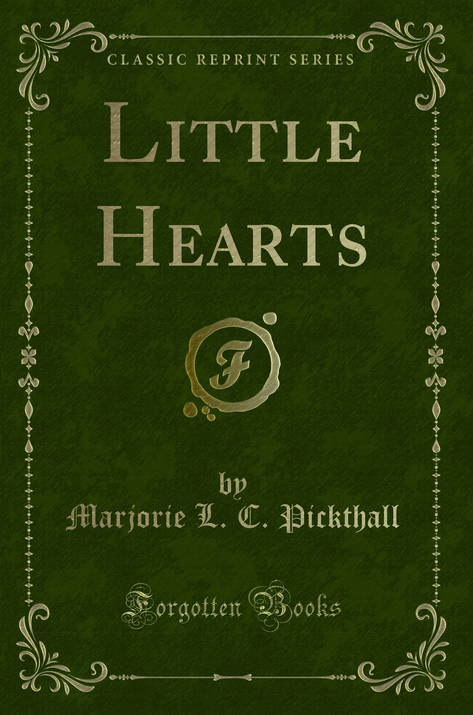 Little Hearts (Classic Reprint)