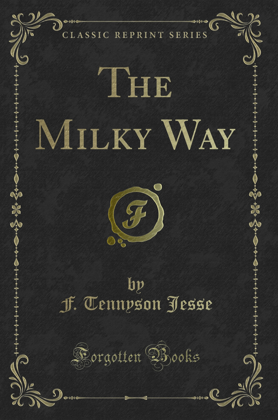 The Milky Way (Classic Reprint)