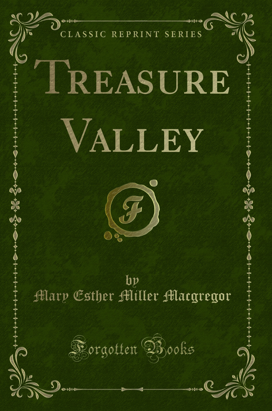 Treasure Valley (Classic Reprint)