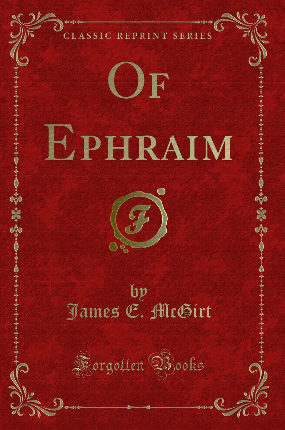 Of Ephraim (Classic Reprint)